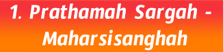 1. Prathamah Sargah - Maharsisanghah